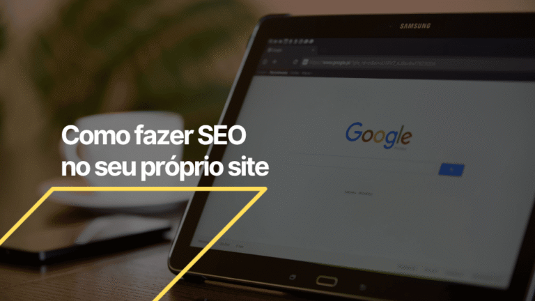 Saiba como fazer SEO no seu próprio site