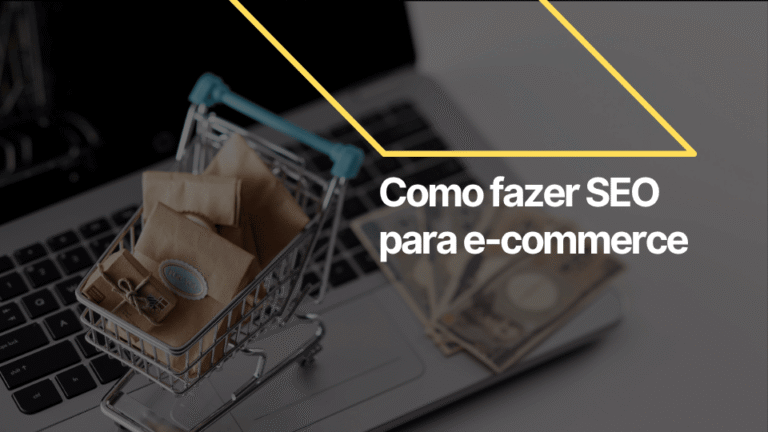 Como fazer SEO para e-commerce e lojas virtuais?